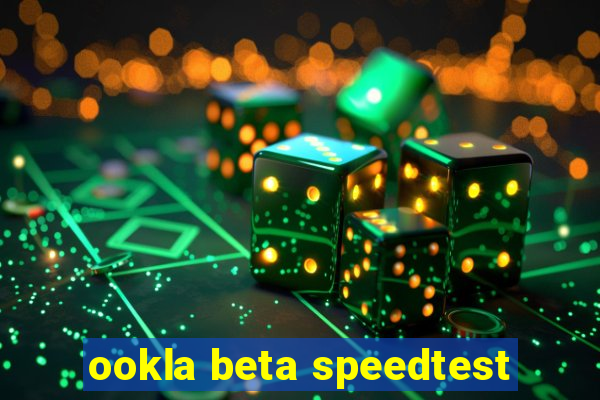 ookla beta speedtest